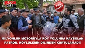 Milyonluk Motoruyla Köy Yolunda Kaybolan Patron, Köylülerin Dilinden Kurtulamadı!