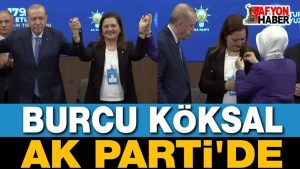 Burcu Köksal AK Parti’de!
